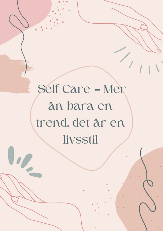 Self-Care – Mer än bara en trend, det är en livsstil